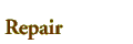 Repair